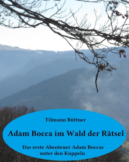 Скачать книгу Adam Bocca im Wald der Rätsel
