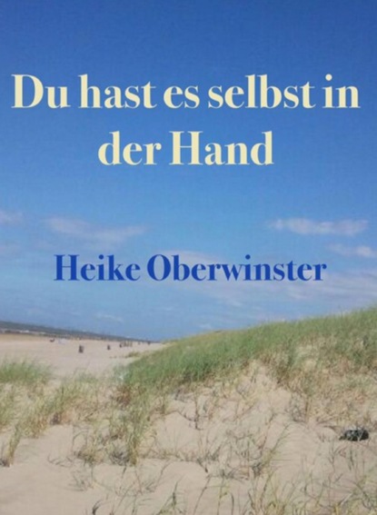Скачать книгу Du hast es selbst in der Hand