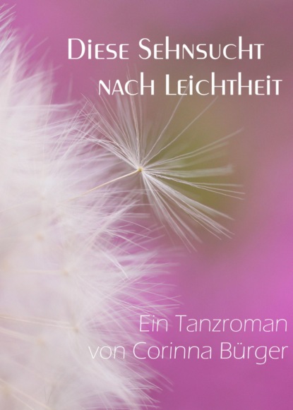 Скачать книгу Diese Sehnsucht nach Leichtheit