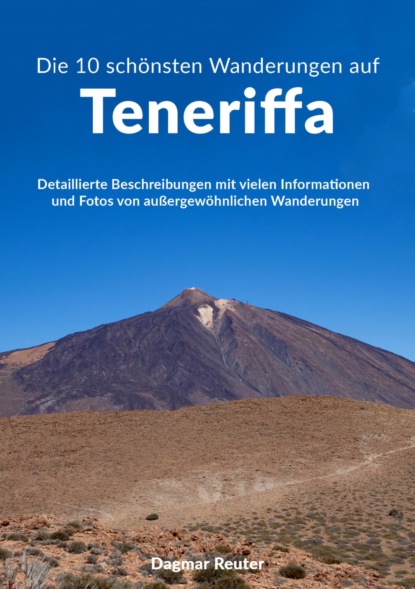 Скачать книгу Die 10 schönsten Wanderungen auf Teneriffa