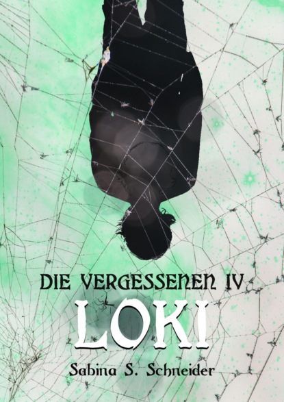 Скачать книгу Die Vergessenen: Loki - Buch 4