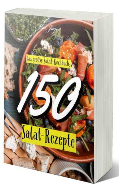 Скачать книгу Das große Salat Kochbuch: 150 Salat Rezepte