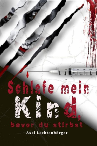 Скачать книгу Schlafe mein Kind, bevor du stirbst