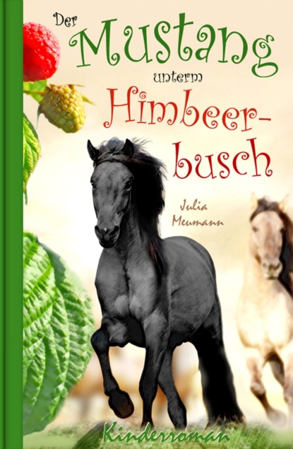 Скачать книгу Der Mustang unterm Himbeerbusch