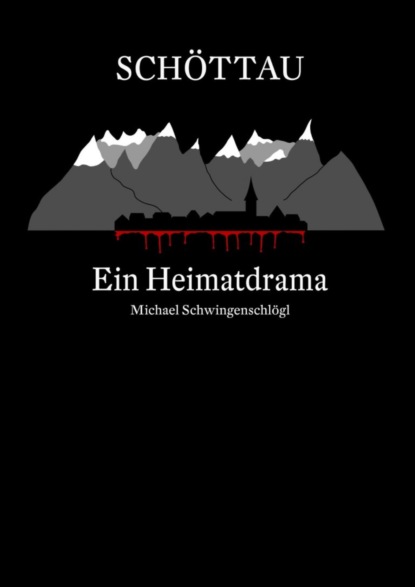 Скачать книгу Schöttau - Ein Heimatdrama