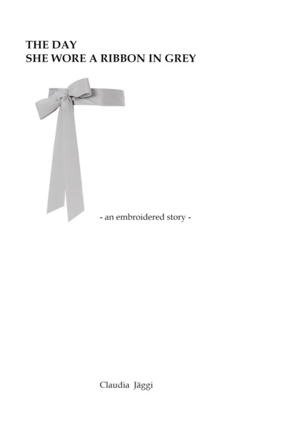 Скачать книгу The day she wore a ribbon in grey