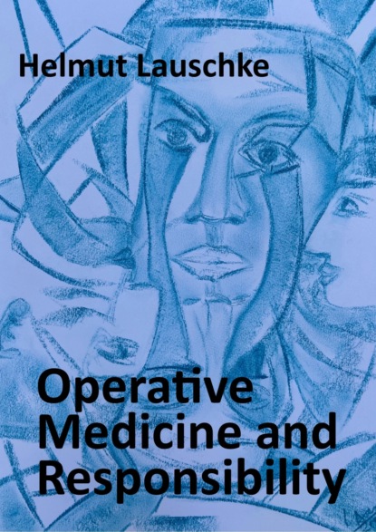 Скачать книгу Operative Medicine and Responsibility
