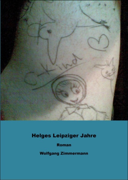 Скачать книгу Helges Leipziger Jahre