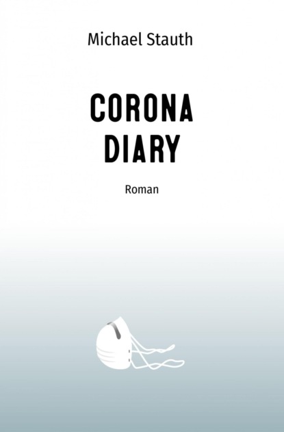 Скачать книгу Corona Diary