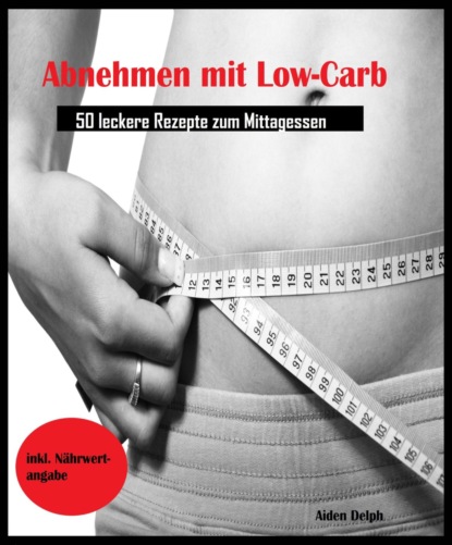 Скачать книгу Abnehmen mit Low-Carb