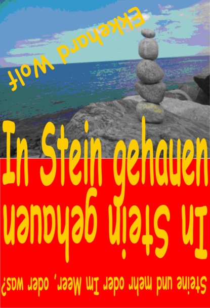 Скачать книгу In Stein gehauen!