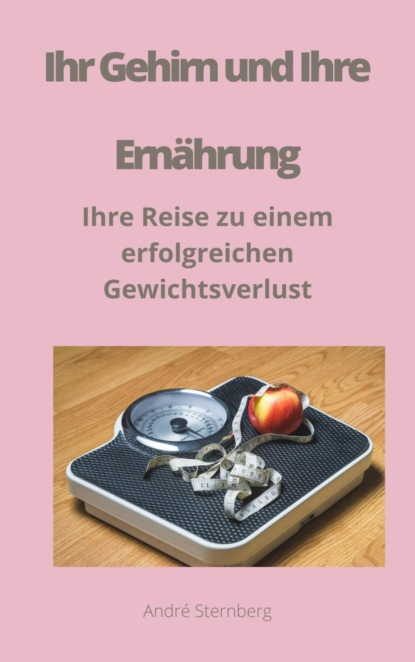 Скачать книгу Ihr Gehirn und Ihre Ernährung