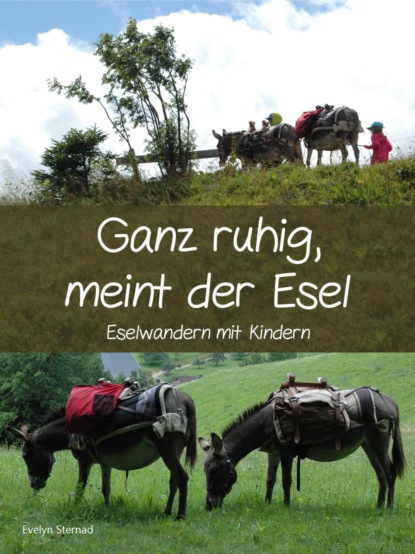 Скачать книгу Ganz ruhig, meint der Esel