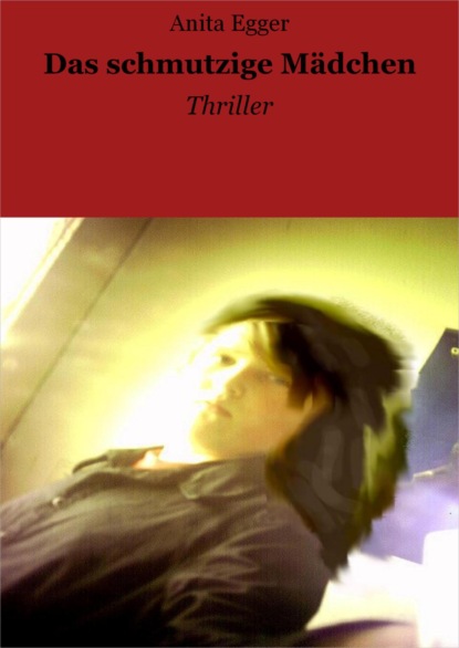 Скачать книгу Das schmutzige Mädchen
