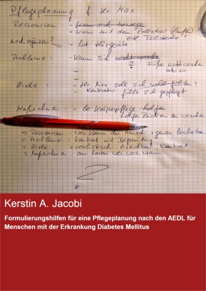 Скачать книгу Formulierungshilfen für eine Pflegeplanung nach den AEDL für Menschen mit der Erkrankung Diabetes Mellitus