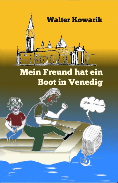 Скачать книгу Mein Freund hat ein Boot in Venedig