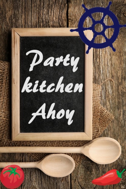 Скачать книгу Party kitchen Ahoy