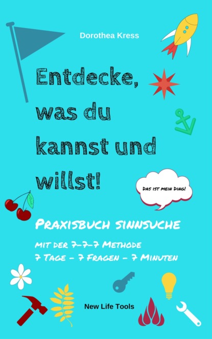 Скачать книгу Entdecke, was du kannst und willst!