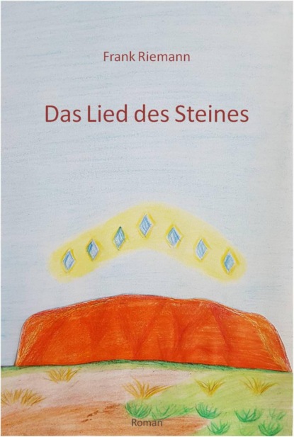 Скачать книгу Das Lied des Steines