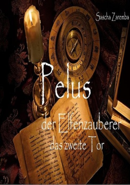 Скачать книгу Pelus der Elfenzauberer das 2. Tor