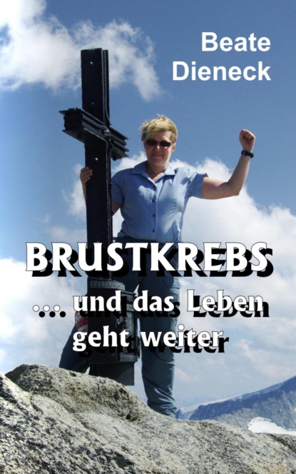 Скачать книгу Brustkrebs … und das Leben geht weiter