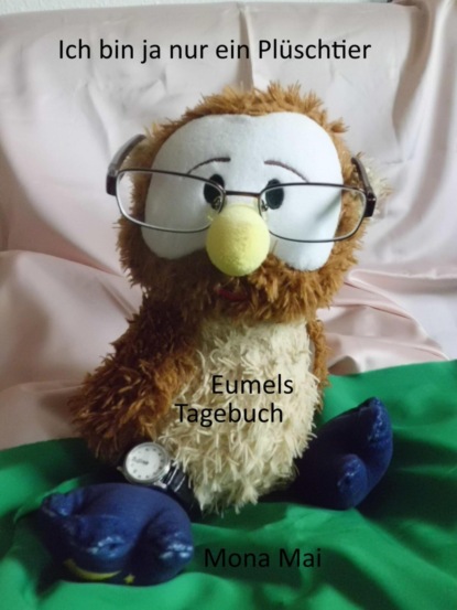 Скачать книгу Ich bin ja nur ein Plüschtier