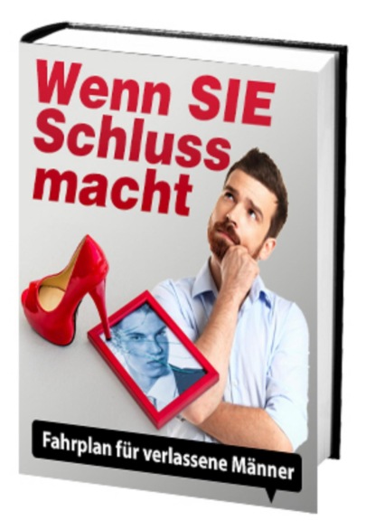 Скачать книгу Wenn SIE Schluss macht - Fahrplan für verlassene Männer