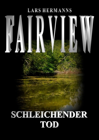 Скачать книгу Fairview - Schleichender Tod