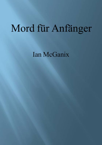 Скачать книгу Mord für Anfänger