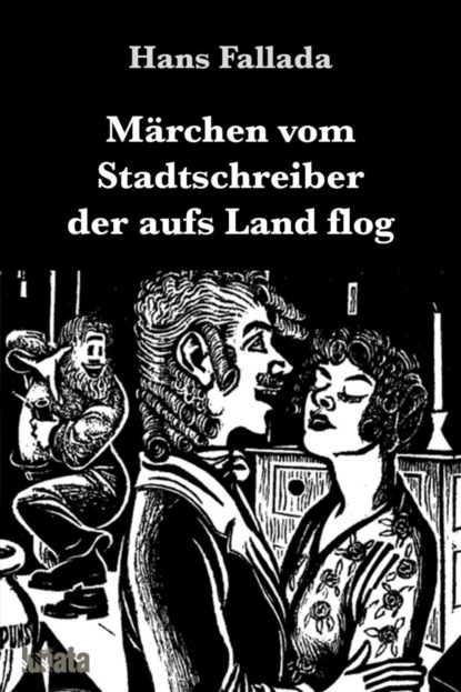 Скачать книгу Märchen vom Stadtschreiber der aufs Land flog