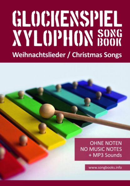 Скачать книгу Glockenspiel / Xylophon Songbook - 32 Weihnachtslieder - Christmas Songs