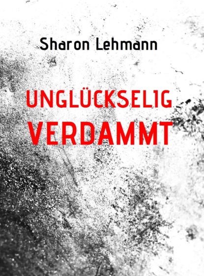 Скачать книгу unglückselig verdammt