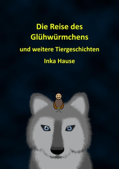 Скачать книгу Die Reise des Glühwürmchens