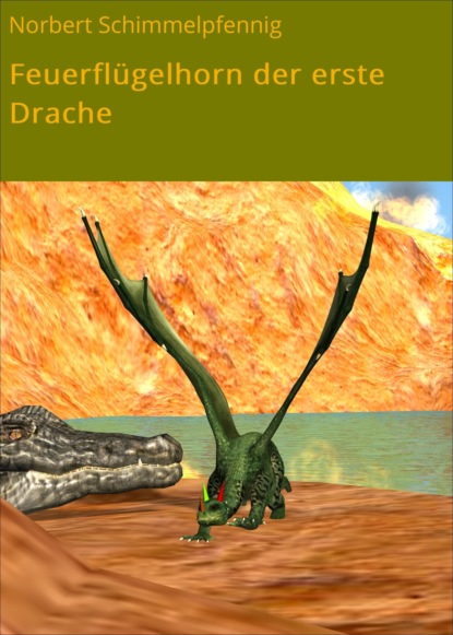 Скачать книгу Feuerflügelhorn der erste Drache