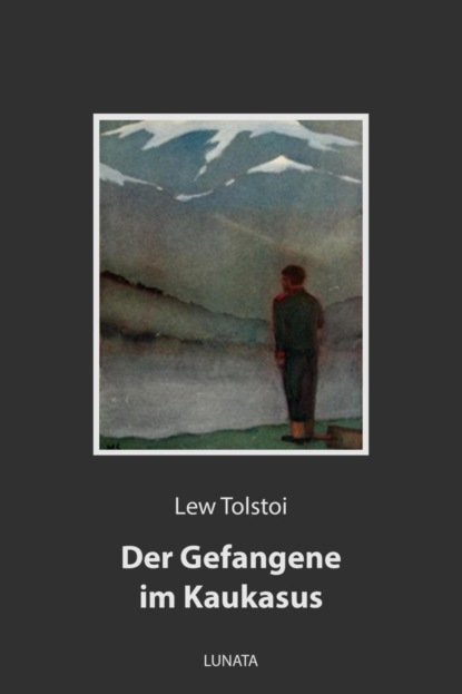 Скачать книгу Der Gefangene im Kaukasus