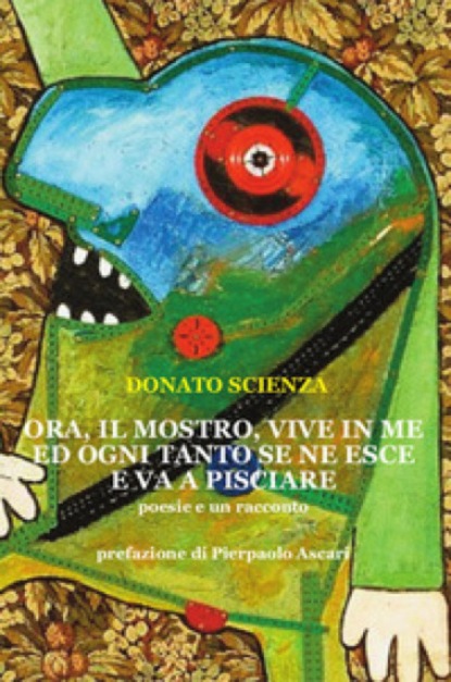 Скачать книгу Ora, il mostro, vive in me ed ogni tanto se ne esce e va a pisciare
