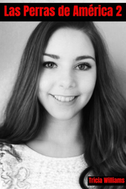 Скачать книгу Las Perras de América 2