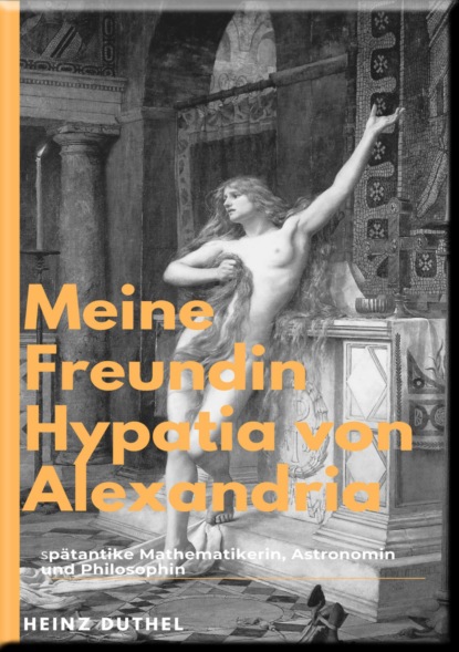 Скачать книгу Hypatia Eine außergewöhnliche Philosophin