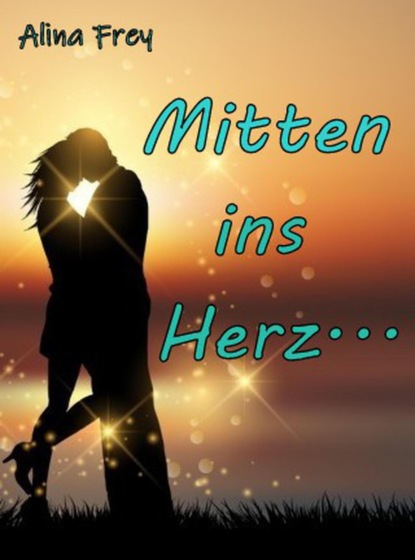 Скачать книгу Mitten ins Herz