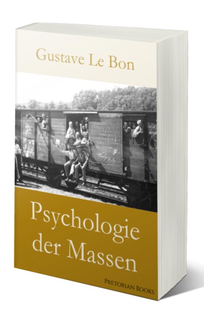 Скачать книгу Psychologie der Massen (Gustave Le Bon)