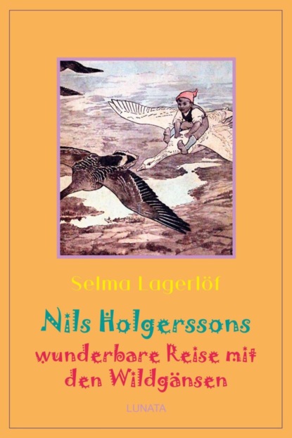 Скачать книгу Nils Holgerssons wunderbare Reise mit den Wildgänsen