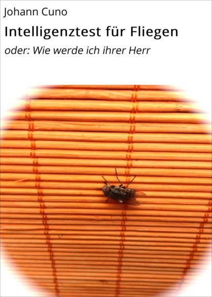 Скачать книгу Intelligenztest für Fliegen