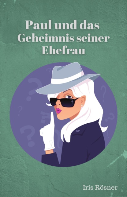 Скачать книгу Paul und das Geheimnis seiner Ehefrau