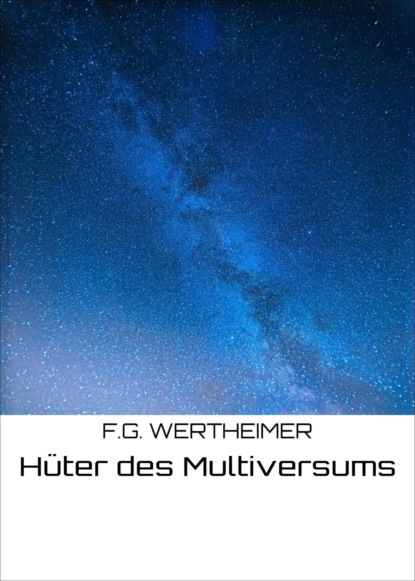 Скачать книгу Hüter des Multiversums