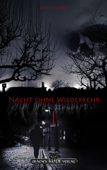 Скачать книгу Nacht ohne Wiederkehr - Band 1
