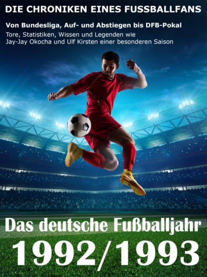Скачать книгу Das deutsche Fußballjahr 1992 / 1993