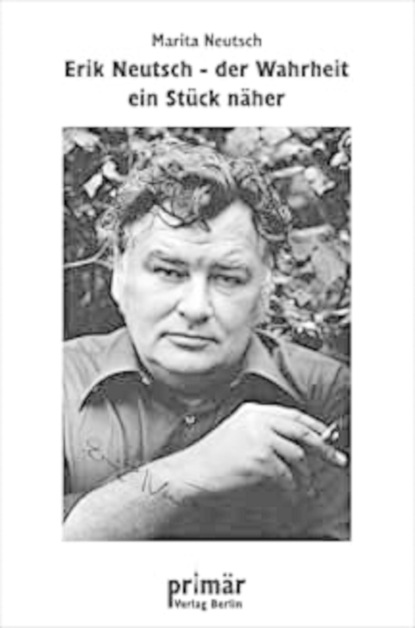 Скачать книгу Erik Neutsch: Der Wahrheit ein Stück näher