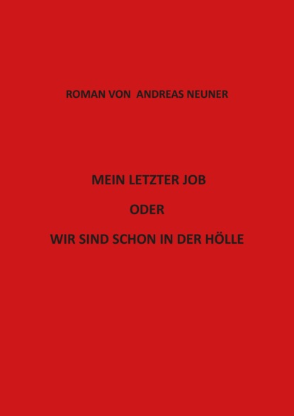 Скачать книгу Mein letzter Job oder wir sind schon in der Hölle