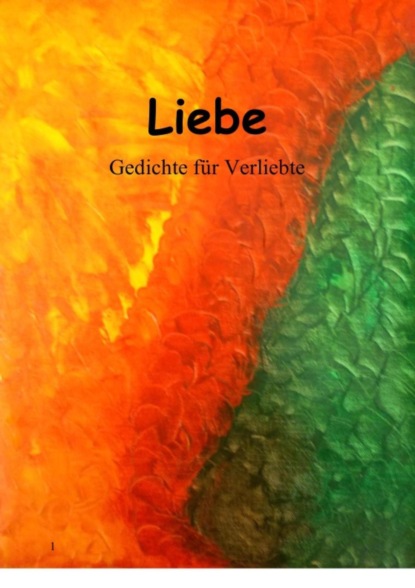Скачать книгу Liebe - Gedichte für Verliebte
