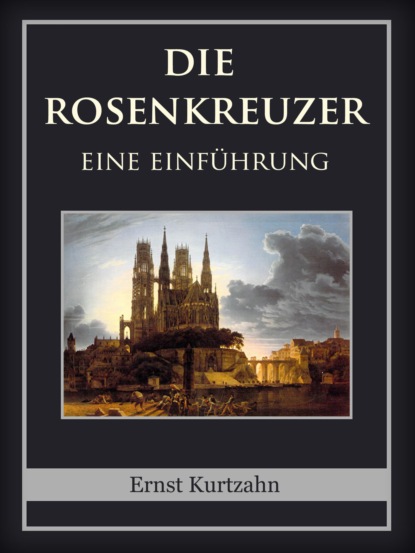 Скачать книгу Die Rosenkreuzer